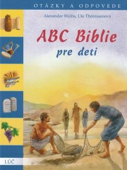 ABC Biblie pre deti - Alexander Weihs,Ute Thönissenová