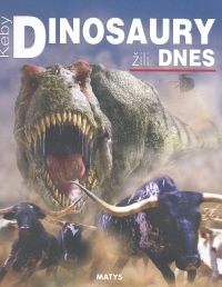 Keby dinosaury žili dnes - Dougal Dixon