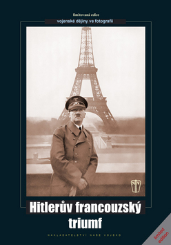 Hitlerův francouzský triumf - Kolektív autorov