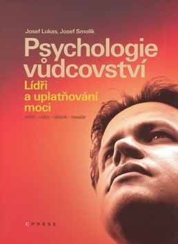 Psychologie vůdcovství - Josef Smolík,Lukáš Josef