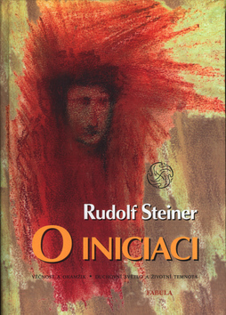 O iniciaci - Rudolf Steiner,Radomil Hradil