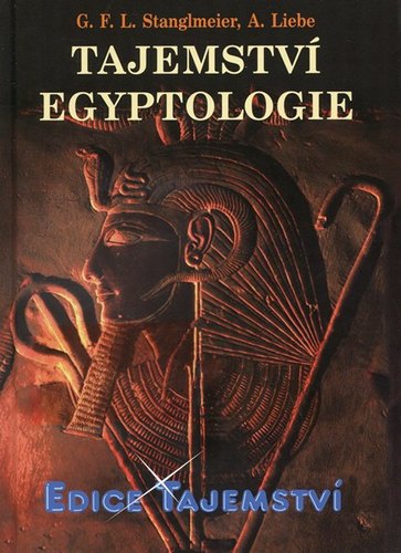 Tajemství egyptologie - Stanglmeier Liebe André