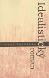 Idealistický román - Lukas Vavrecka