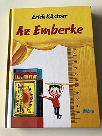 Az Emberke - Erich Kästner,Horst Lemke,Ambrus Bor