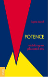 Potence - Eugene Monick,Andrea Scheansová