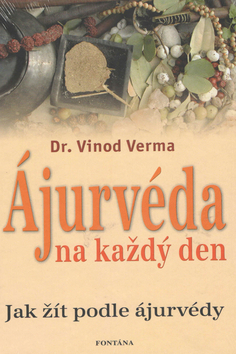 Ájurvéda na každý den - Verma Vinod