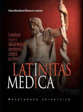 Latinitas medica - Kolektív autorov,Marečková Elena Štolcová