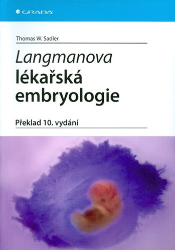 Kniha Langmanova Lékařská Embryologie (Thomas W. Sadler) | Panta Rhei