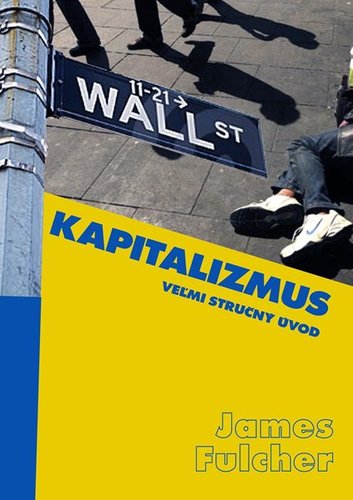 Kapitalizmus - James Fulcher,Zuzana Brťková,Viera Švenková