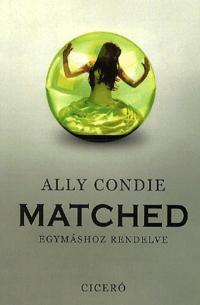 Matched - Egymáshoz rendelve - Ally Condie