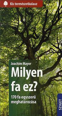 Milyen fa ez? - Joachim Mayer