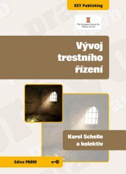 Vývoj trestního řízení - Karel Schelle
