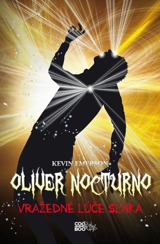 Oliver Nocturno 2 - Vražedné lúče slnka - Kevin Emerson