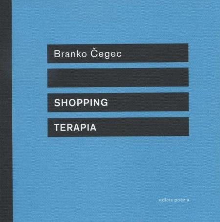 Shopping terapia - Branko Čegec,Karol Chmel,Peter Šulej