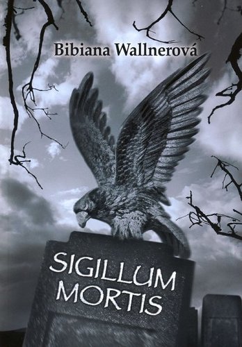 Sigillum mortis - Bibiana Wallnerová