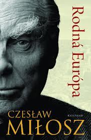 Rodná Európa - Milosz Czeslaw