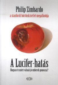A Lucifer-hatás - Philip G. Zimbardo