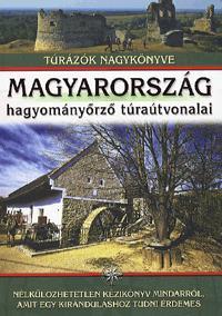 Magyarország hagyományőrző túraútvonalai - Kolektív autorov