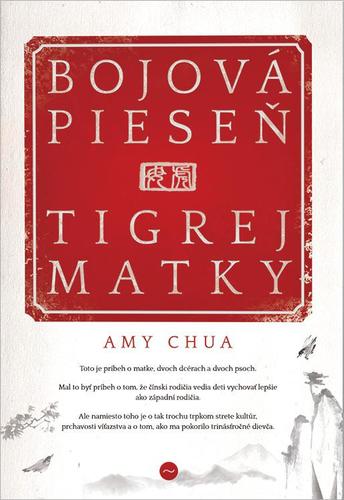 Bojová pieseň tigrej matky - Amy Chua