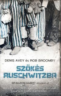 Szökés Auschwitzba - Kolektív autorov,Denis Avey