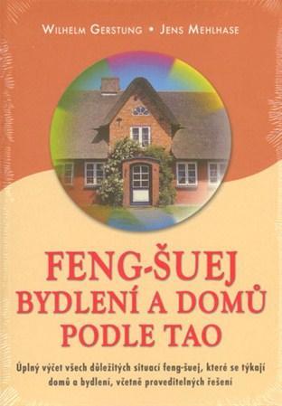 Feng-šuej bydlení a domů podle tao - Wilhelm Gerstung