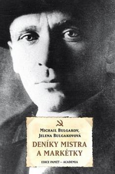 Deníky Mistra a Markétky - Michail Bulgakov,Jelena Bulgaková