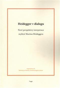 Heidegger v dialogu - Aleš Novák