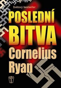 Poslední bitva - Cornelius Ryan