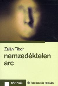 Nemzedéktelen arc - Tibor Zalán