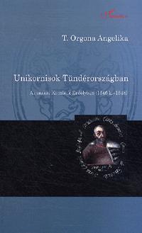 Unikornisok Tündérországban - Angelika T. Orgona