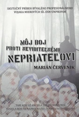 Môj boj proti neviditeľnému nepriateľovi - Marián Červeník