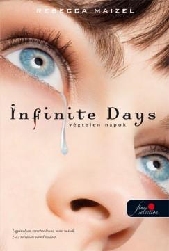 Infinite Days - Végtelen napok - Rebecca Maizel