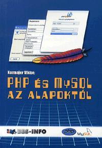 PHP és MySQL az alapoktól - Viktor Kozmajer