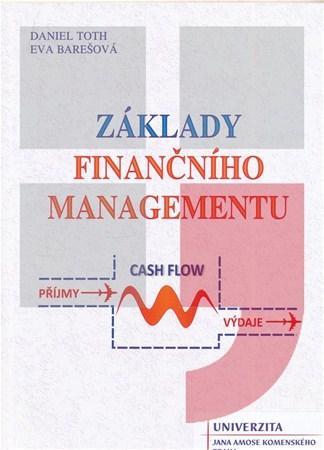 Základy finančního managementu - Dániel Tóth,Eva Barešová