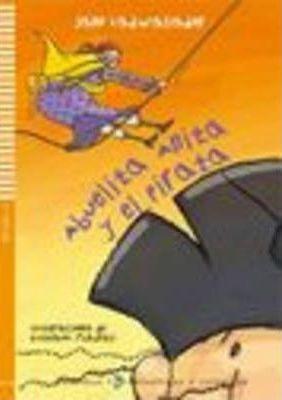 Young Eli Readers: Abuelita Anita Y El Pirata + CD - Jane Cadwallader