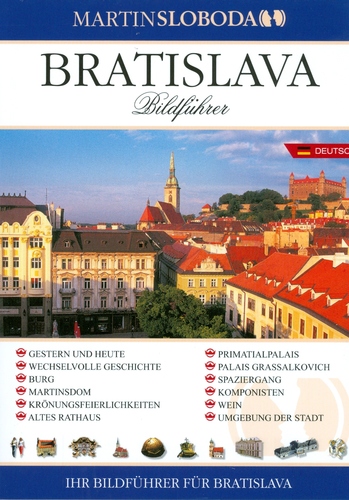 Bratislava - obrázkový sprievodca nemecky - Martin Sloboda