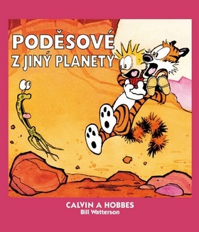 Calvin a Hobbes: Poděsové z jiný planety - Bill Watterson