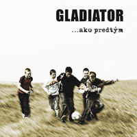 Gladiator - Ako predtým CD