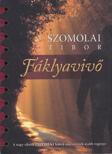 Fáklyavivő - Tibor Szomolai