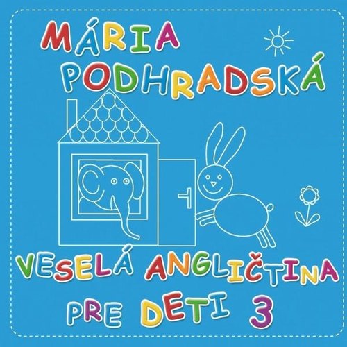 Podhradská/Čanaky - Veselá angličtina pre deti 3 CD