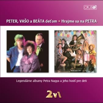 Peter, Vašo a Beáta deťom + Hrajme sa na Petra CD