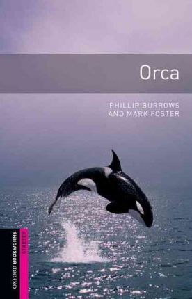 Orca Oxford Bookworms Library Starter - Phillip Burrows,Mark Foster,neuvedený
