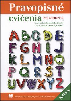 Pravopisné cvičenia k učebnici slovenského jazyka - Eva Dienerová