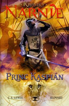 Kroniky Narnie 4: Princ Kaspián - C.S. Lewis