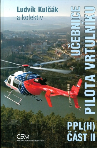 Učebnice pilota vrtulníku PPL (H) II. - Ludvík Kulčák