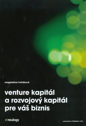 Venture kapitál a rozvojový kapitál pre váš bizniz - Magdaléna Freňáková