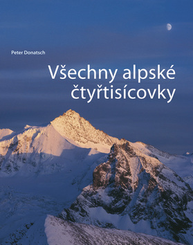 Všechny alpské čtiřtisícovky - Peter Donatsch
