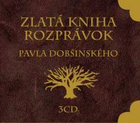 Zlatá kniha rozprávok Pavla Dobšinského 3CD