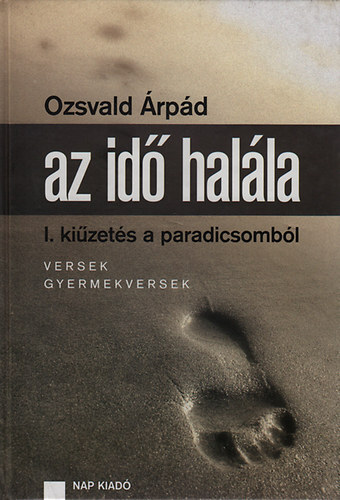 Az idő halála I. - Kiűzetés a paradicsomból - Árpád Ozsvald