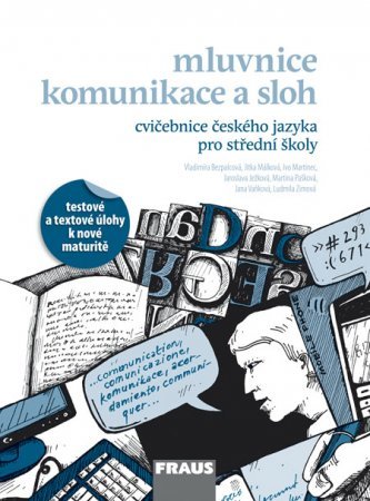 Cvičebnice českého jazyka pro střední školy - mluvnice, komunikace a sloh - Kolektív autorov